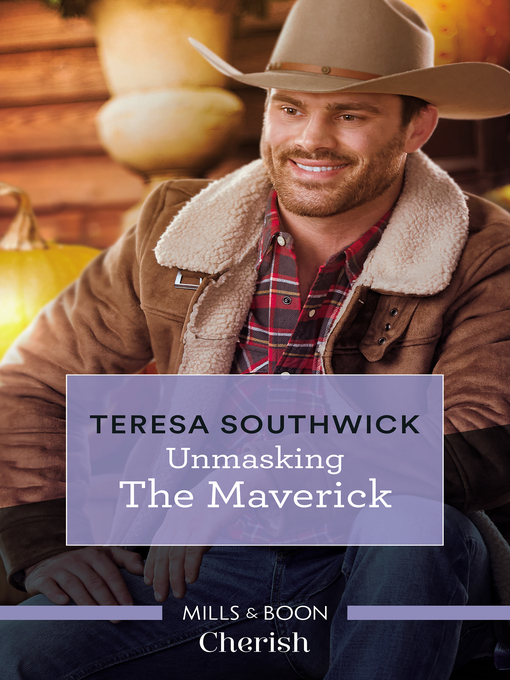 Title details for Unmasking the Maverick by Teresa Southwick - Available